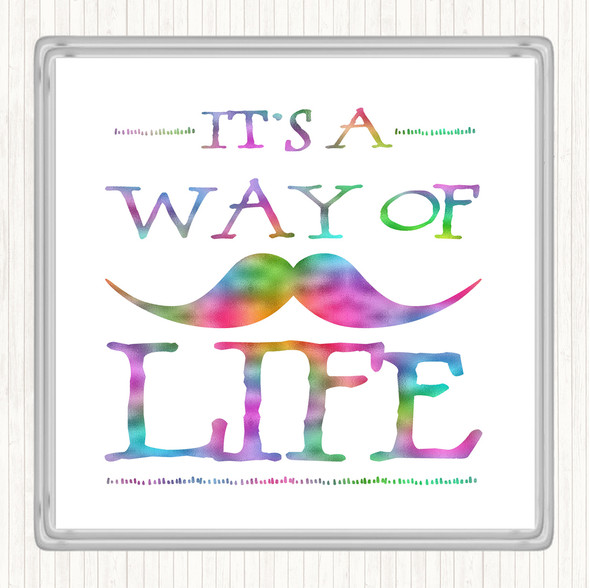 Mustache Its A Way Of Life Rainbow Quote Drinks Mat Coaster