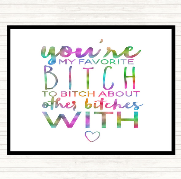 My Favourite Bitch Rainbow Quote Mouse Mat Pad