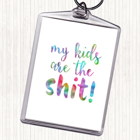 My Kids Are The Shit Rainbow Quote Bag Tag Keychain Keyring