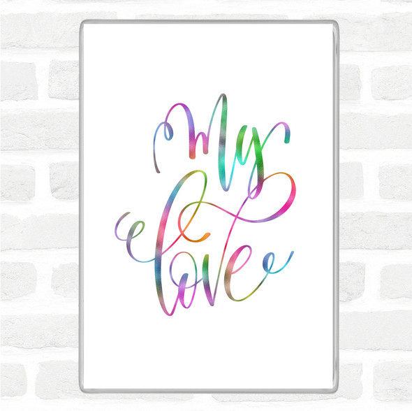 My Love Rainbow Quote Jumbo Fridge Magnet