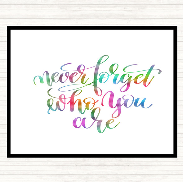 Never Forget Who You Are Rainbow Quote Dinner Table Placemat