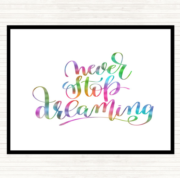 Never Stop Dreaming Rainbow Quote Mouse Mat Pad