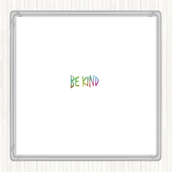 Be Kind Rainbow Quote Drinks Mat Coaster