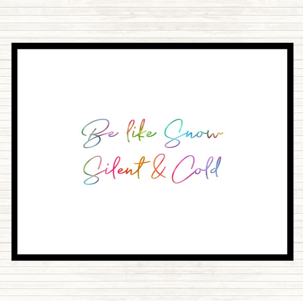 Be Like Snow Rainbow Quote Mouse Mat Pad