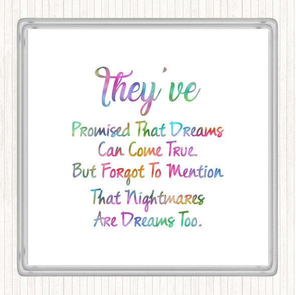 Nightmares Are Dreams Too Rainbow Quote Drinks Mat Coaster