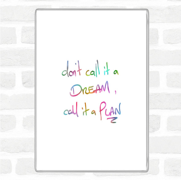 No Dream Plan Rainbow Quote Jumbo Fridge Magnet