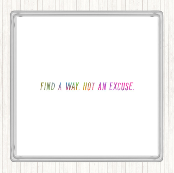 Not An Excuse Rainbow Quote Drinks Mat Coaster