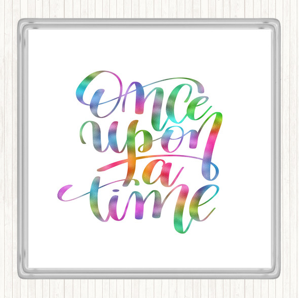 Once A Time Rainbow Quote Drinks Mat Coaster