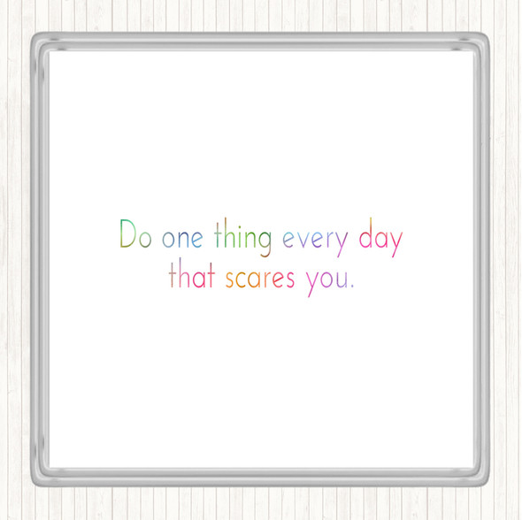 One Thing That Scares You Rainbow Quote Drinks Mat Coaster