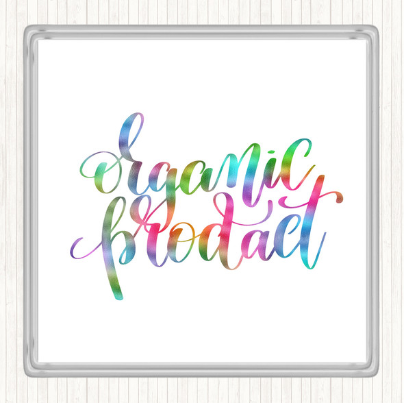 Organic Product Rainbow Quote Drinks Mat Coaster