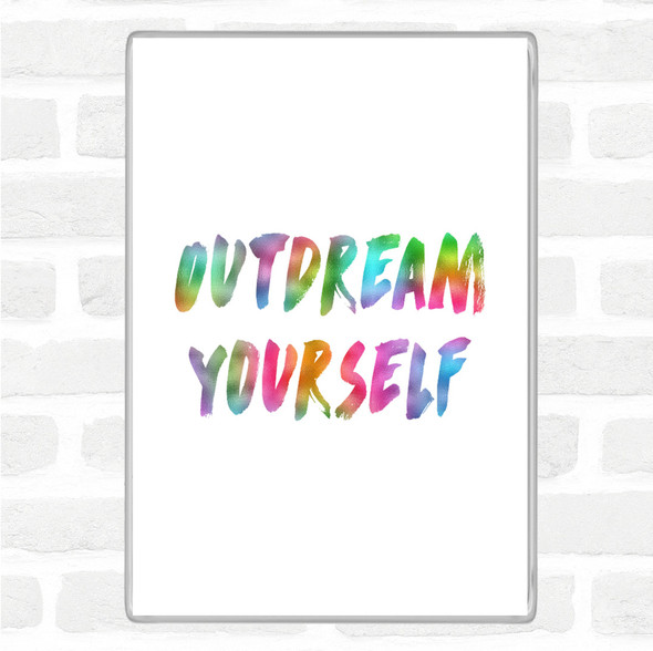 Outdream Yourself Rainbow Quote Jumbo Fridge Magnet