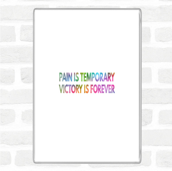 Pain Is Temporary Rainbow Quote Jumbo Fridge Magnet