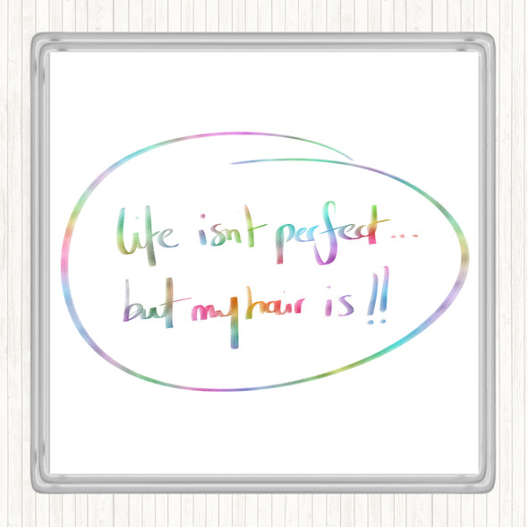 Perfect Hair Rainbow Quote Drinks Mat Coaster