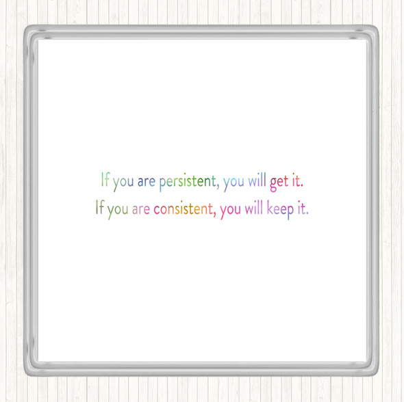 Persistence Will Get It Rainbow Quote Drinks Mat Coaster