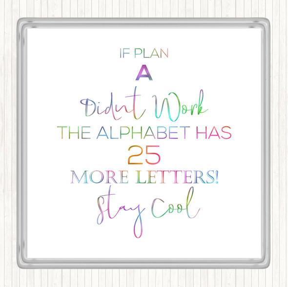 Plan A Didn't Work Rainbow Quote Drinks Mat Coaster