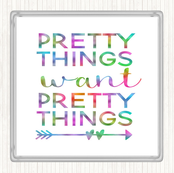 Pretty Things Want Pretty Things Rainbow Quote Drinks Mat Coaster