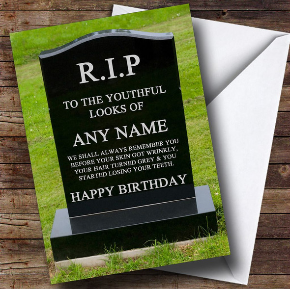 Gravestone Getting Old Insulting & Offensive Funny Personalised Birthday Card