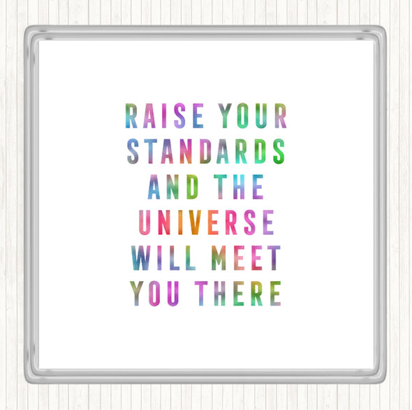 Raise Your Standards Rainbow Quote Drinks Mat Coaster