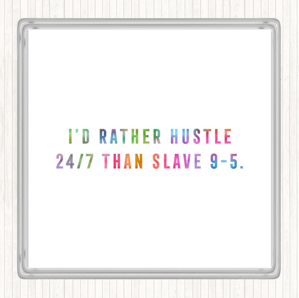 Rather Hustle Rainbow Quote Drinks Mat Coaster