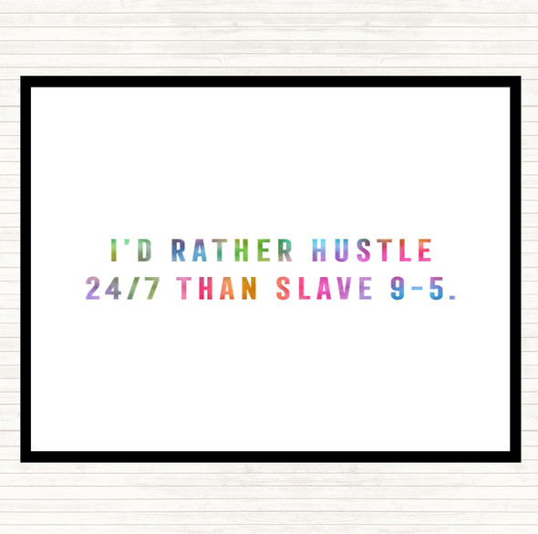 Rather Hustle Rainbow Quote Dinner Table Placemat