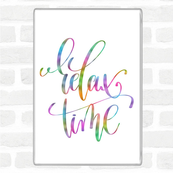 Relax Time Rainbow Quote Jumbo Fridge Magnet