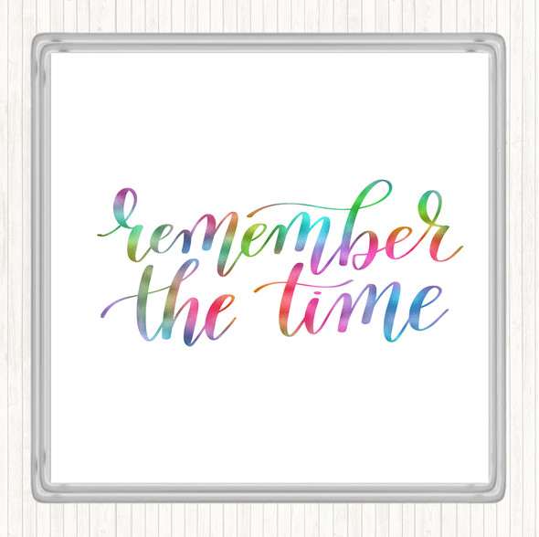 Remember The Time Rainbow Quote Drinks Mat Coaster