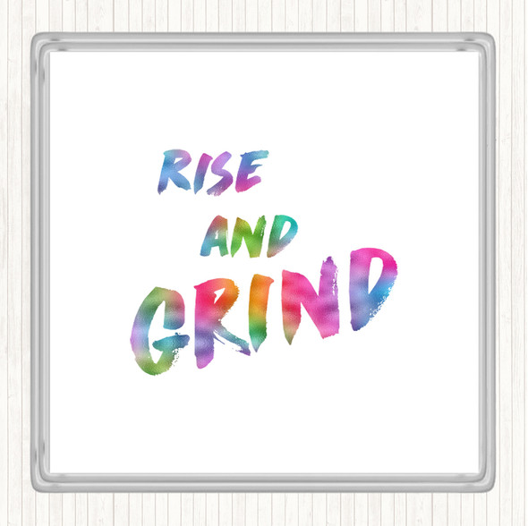 Rise And Grind Bold Rainbow Quote Drinks Mat Coaster