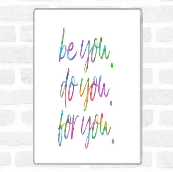 Be You For You Rainbow Quote Jumbo Fridge Magnet