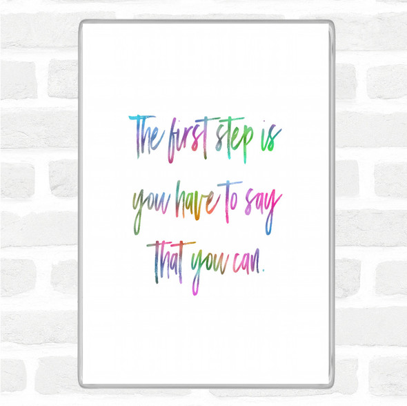 Say You Can Rainbow Quote Jumbo Fridge Magnet