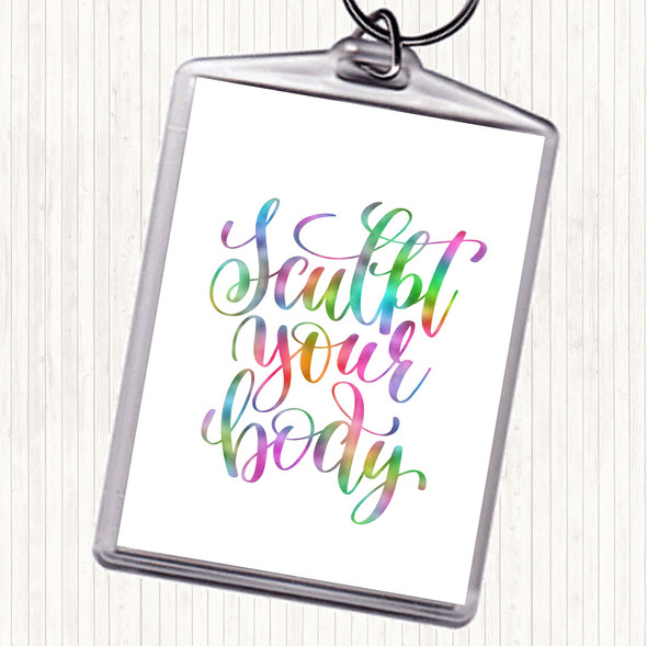 Sculpt Your Body Rainbow Quote Bag Tag Keychain Keyring
