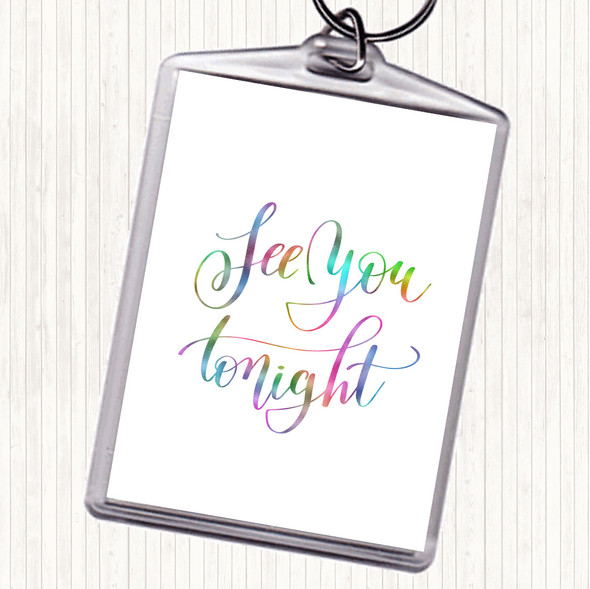 See You Tonight Rainbow Quote Bag Tag Keychain Keyring