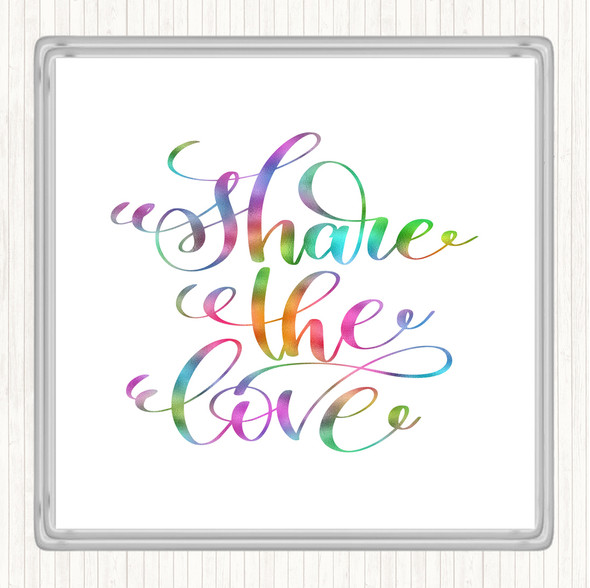 Share The Love Rainbow Quote Drinks Mat Coaster