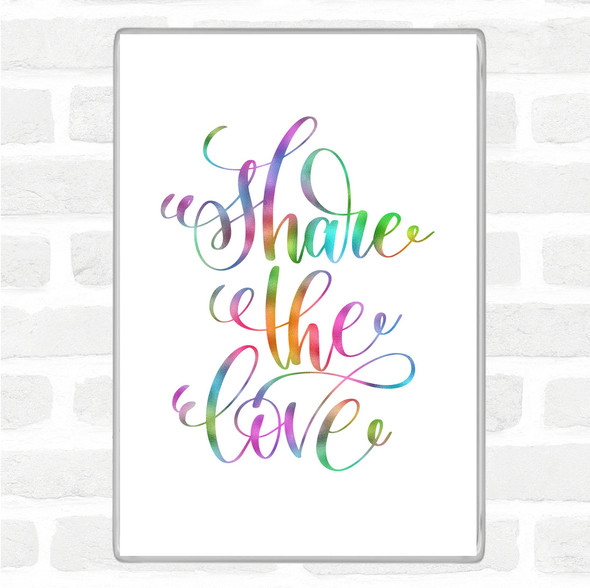 Share The Love Rainbow Quote Jumbo Fridge Magnet