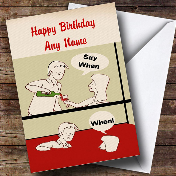 Funny Joke Lots Of Wine Personalised Birthday Card