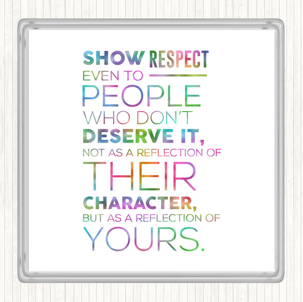 Show Respect Rainbow Quote Drinks Mat Coaster