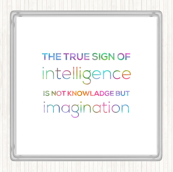 Sign Of Intelligence Rainbow Quote Drinks Mat Coaster