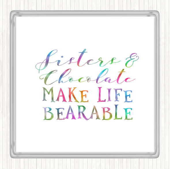 Sisters And Chocolate Rainbow Quote Drinks Mat Coaster