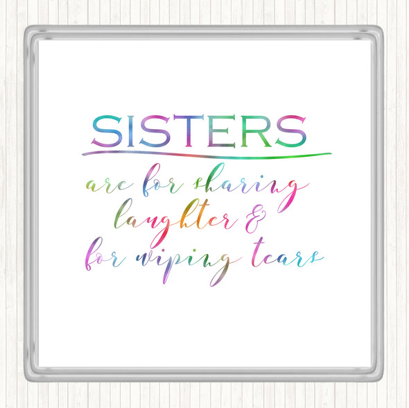 Sisters Are For Sharing Rainbow Quote Drinks Mat Coaster