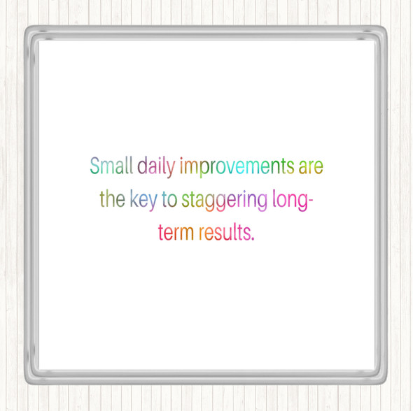 Small Daily Improvements Rainbow Quote Drinks Mat Coaster