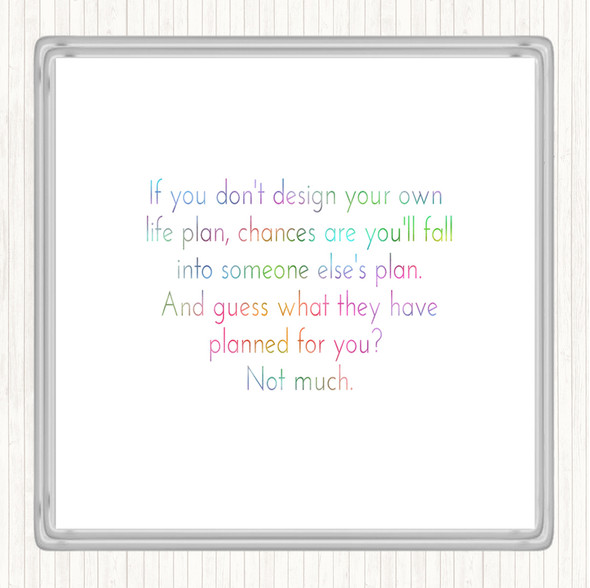 Someone Else's Plan Rainbow Quote Drinks Mat Coaster