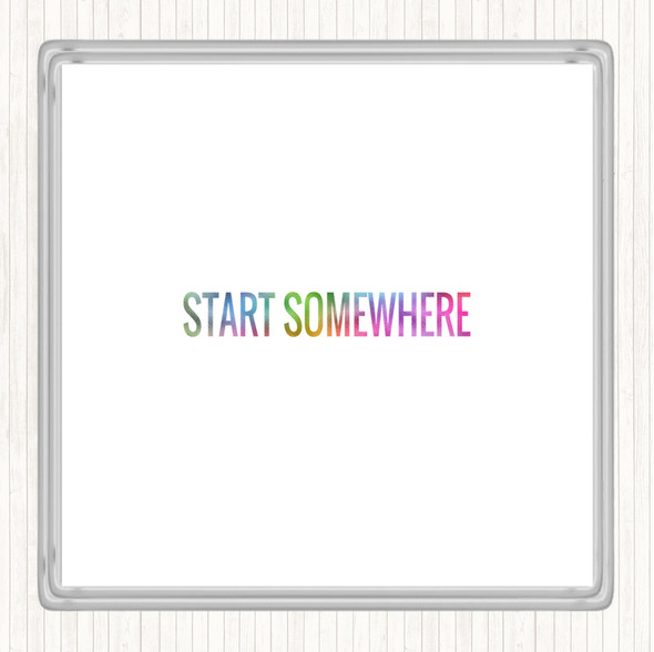 Start Somewhere Rainbow Quote Drinks Mat Coaster