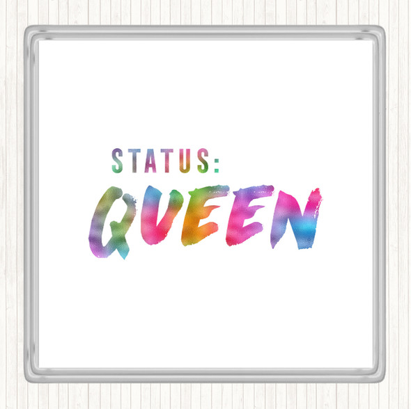 Status Queen Rainbow Quote Drinks Mat Coaster