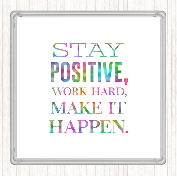 Stay Positive Rainbow Quote Drinks Mat Coaster