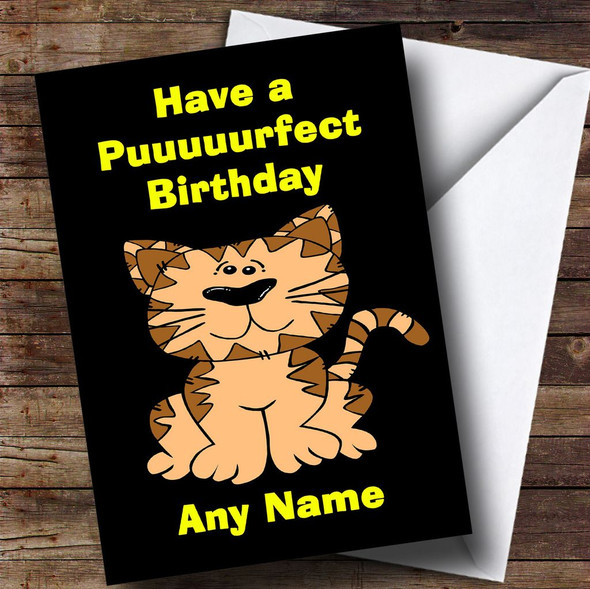 Puuurfect Cat Funny Personalised Birthday Card