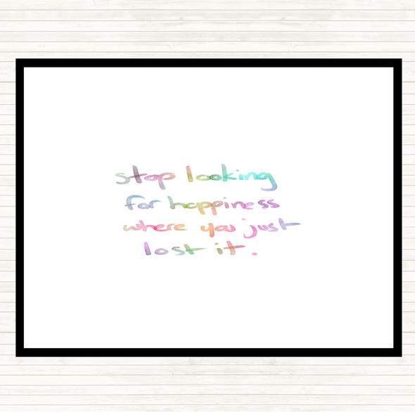 Stop Looking For Happiness Rainbow Quote Mouse Mat Pad