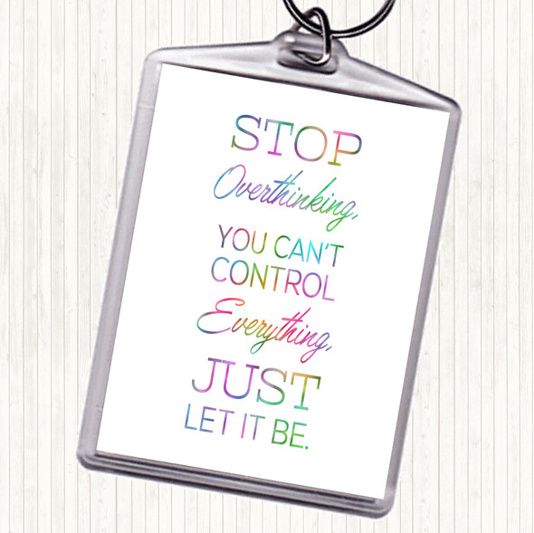 Stop Overthinking Rainbow Quote Bag Tag Keychain Keyring