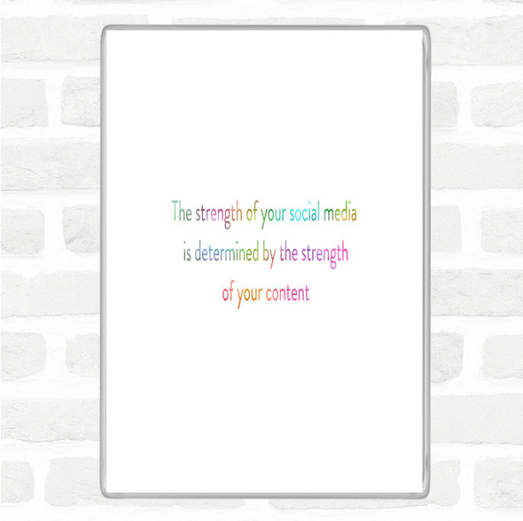 Strength Of Social Media Rainbow Quote Jumbo Fridge Magnet