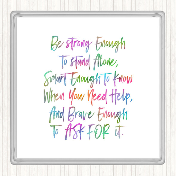 Strong Enough To Stand Alone Rainbow Quote Drinks Mat Coaster