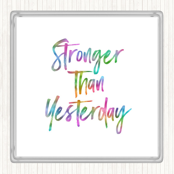 Stronger Than yesterday Rainbow Quote Drinks Mat Coaster