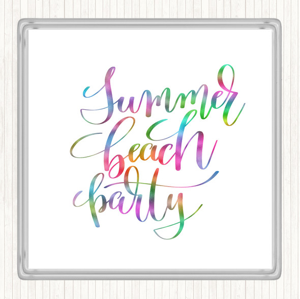 Summer Beach Party Rainbow Quote Drinks Mat Coaster